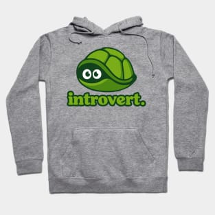 Introvert // I'm a Turtle in a Shell Cute Antisocial Design Hoodie